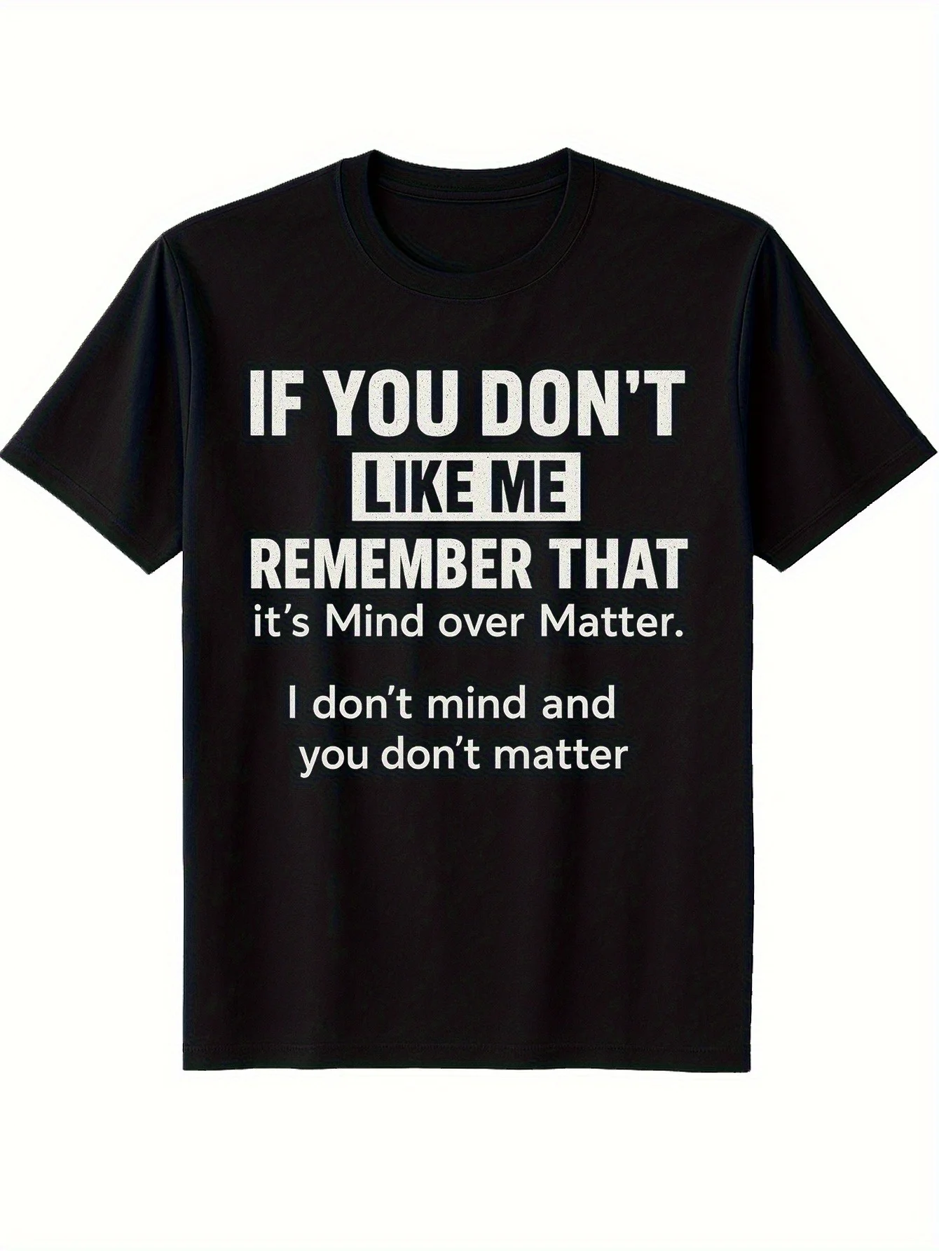Mind Over Matter Tee - Men's 220g Cotton Slogan T-Shirt Bold Statement Print Available in Plus